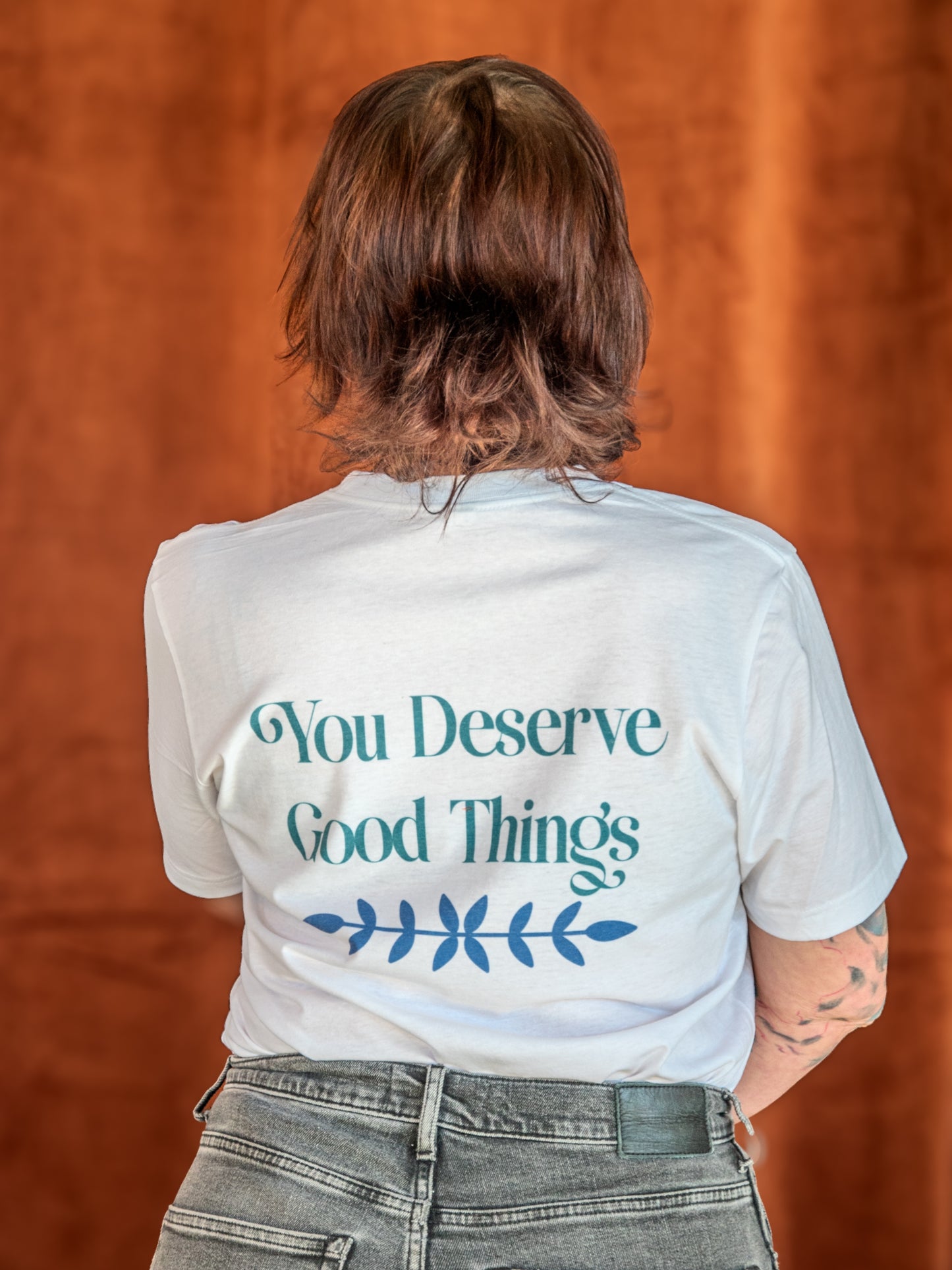 Handprinted T-shirt | You Deserve Good Things! | Eco-Friendly Tee Unisex