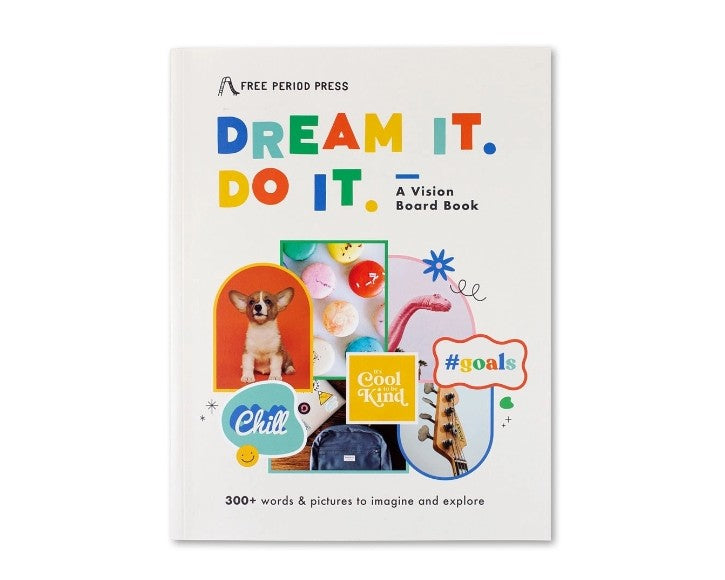 Dream it. Do it. A Kids' Vision Board book | Free Period Press