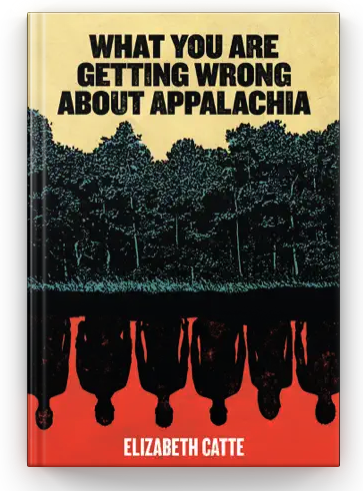 Books * What You Are Getting Wrong About Appalachia * Upcycled