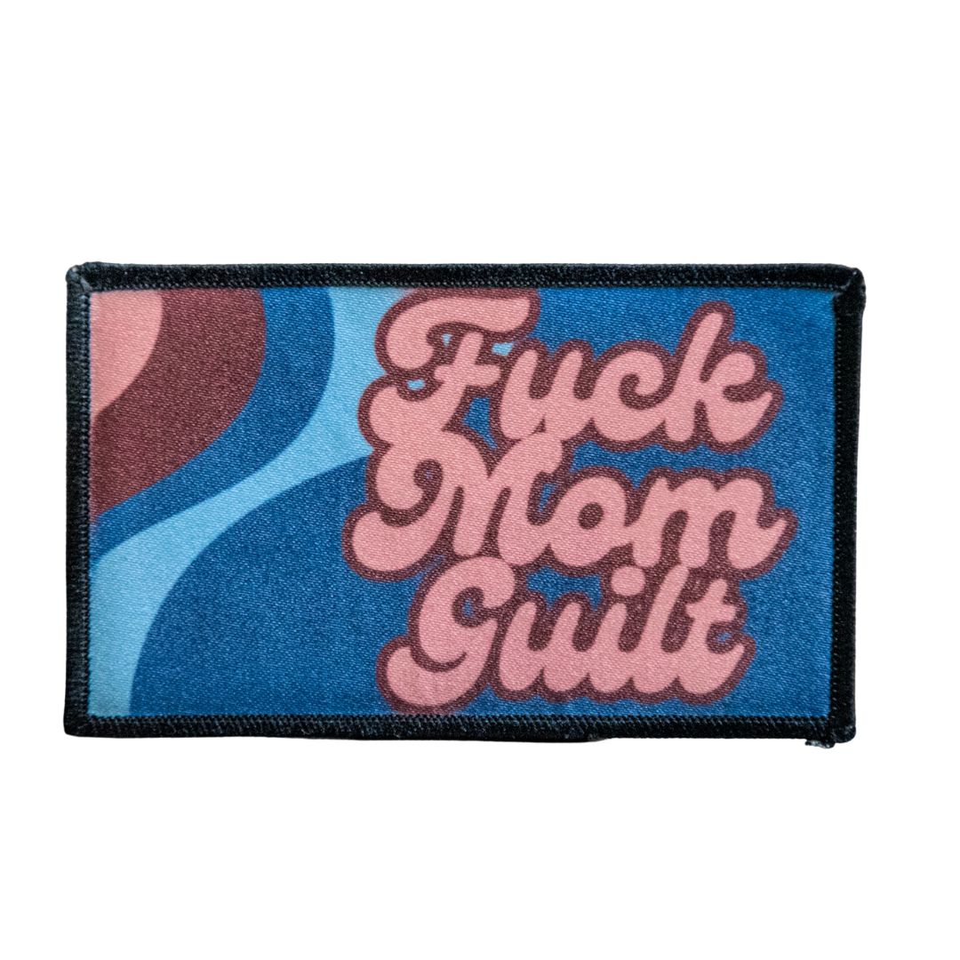 Printed Patch | Fuck Mom Guilt