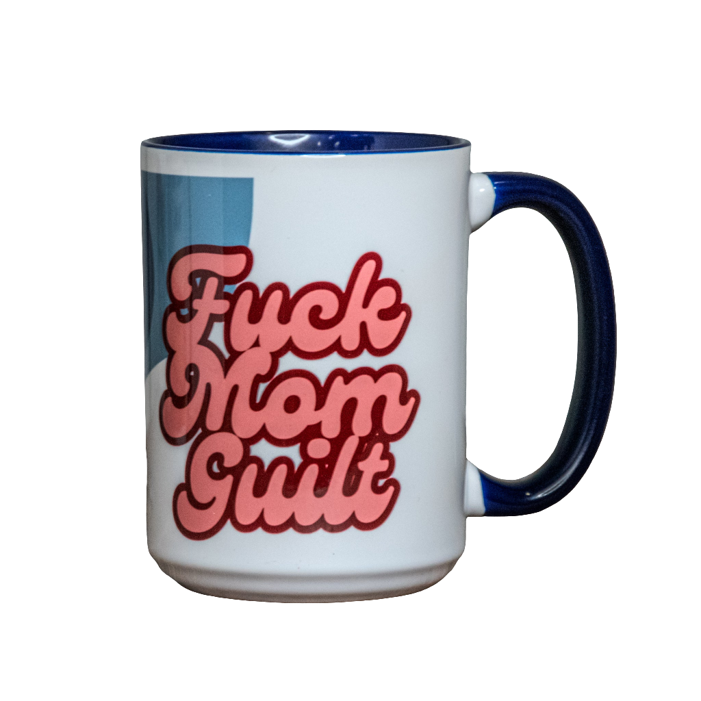15oz Large Ceramic Mug | Fuck Mom Guilt